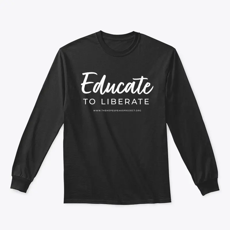 Educate to Liberate